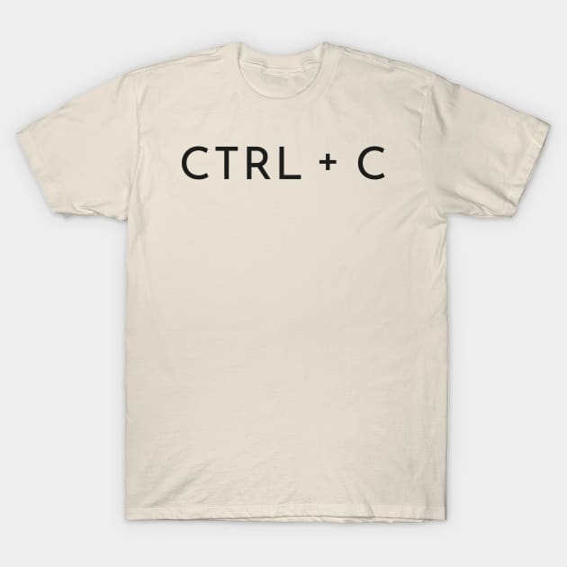 Copy paste Ctrl c copy T-Shirt by AwesomMT